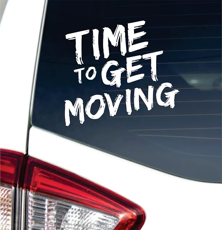 Dabbledown Time to Get Moving Car Truck Window Windshield Lettering Quote Decal Sticker Decals Stickers JDM Automobile 