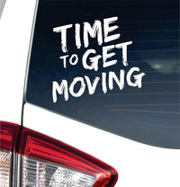 Dabbledown Time to Get Moving Car Truck Window Windshield Lettering Quote Decal Sticker Decals Stickers JDM Automobile 