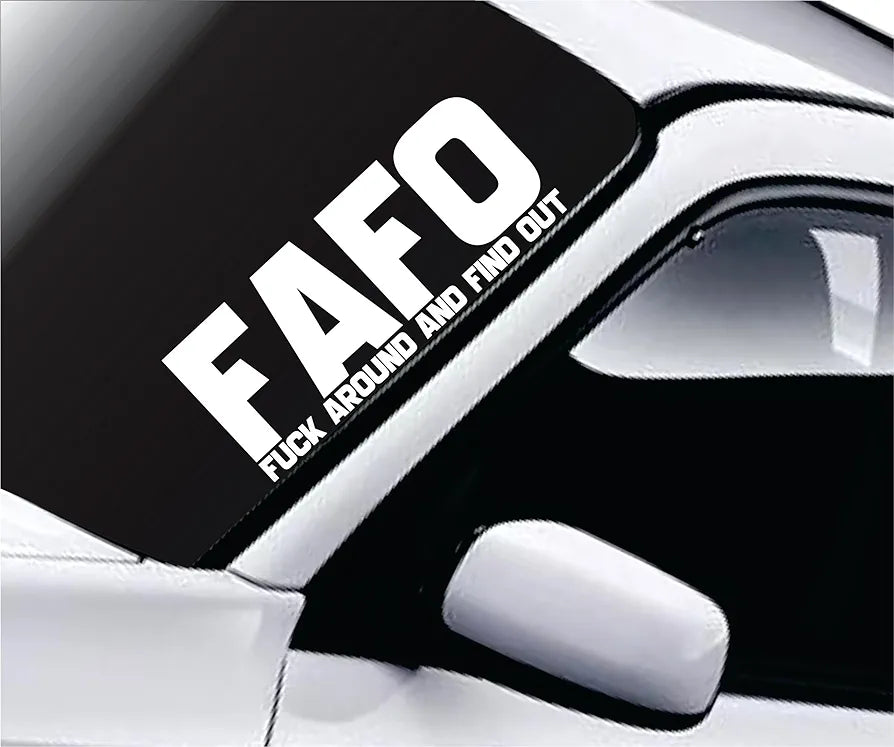 Dabbledown FAFO F*ck Around and Find Out Car Truck Window Windshield Lettering Quote Decal Sticker Decals Stickers JDM Automobile 
