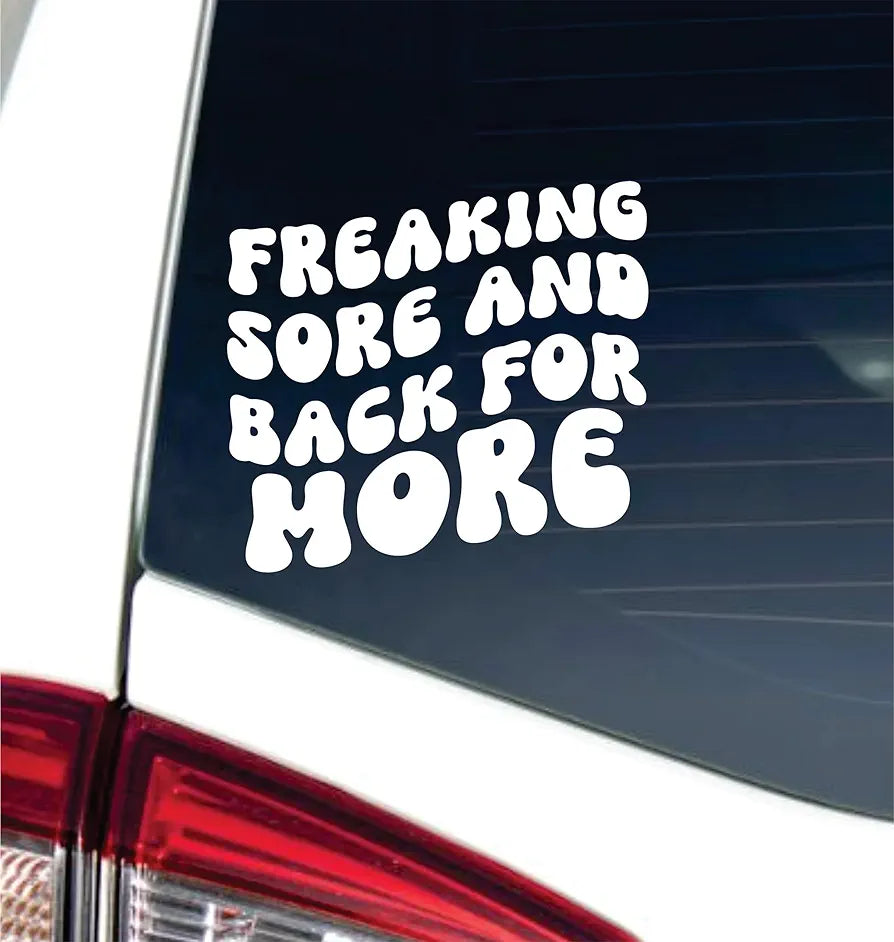 Dabbledown Freaking Sore and Back for More 6x6 Car Truck Window Windshield Lettering Quote Decal Sticker Decals Stickers JDM Automobile 