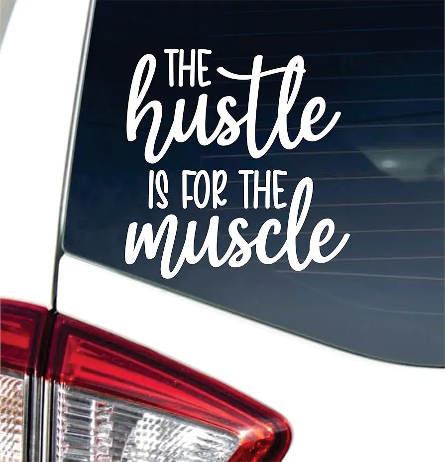 Dabbledown The Hustle is for The Muscle Car Truck Window Windshield Lettering Quote Decal Sticker Decals Stickers JDM Automobile 