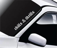 Dabbledown Chills and Thrills dd102 Car Truck Window Windshield Lettering Quote Decal Sticker Decals Stickers JDM Automobile 