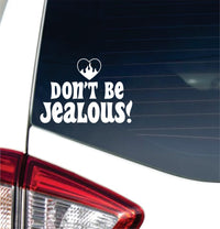 Dabbledown Don't Be Jealous V2 4x6 Car Truck Window Windshield Lettering Quote Decal Sticker Decals Stickers JDM Automobile