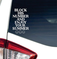 Dabbledown Block His Number and Enjoy Your Summer 5x8 Car Truck Window Windshield Lettering Quote Decal Sticker Decals Stickers JDM Automobile