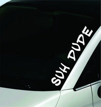 Dabbledown Decals Suh Dude Large Version Car Window Windshield Banner Lettering Decal Sticker Decals Stickers Girl JDM Drift