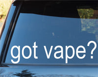 Got Vape? Car Window Lettering Laptop Decal Sticker Decals Stickers