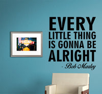 Every Little Thing is Gonna Be Alright Wall Decal Sticker Decor Vinyl