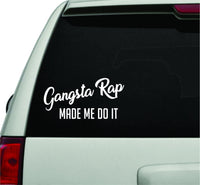 Dabbledown Decals Gangsta Rap Made Me Do It White Version Car Window Windshield Lettering Decal Sticker Decals Stickers Girl JDM Drift