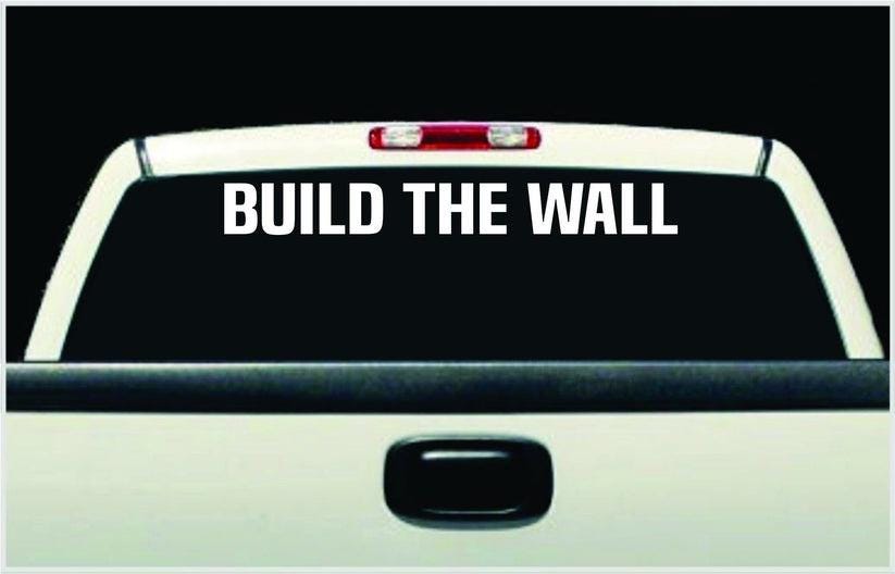 Build The Wall Large Vinyl Windshield Banner Decal, Car Window Sticker