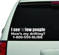 I See Slow People Vinyl Car Window Decal, Windshield Sticker