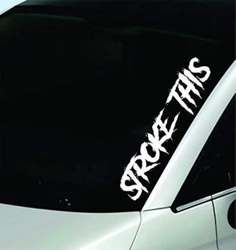Stroke This Large Vinyl Windshield Banner Decal, Car Window Sticker