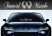 Financial Mistake Extra Large Vinyl Windshield Banner Decal, Car Window Sticker