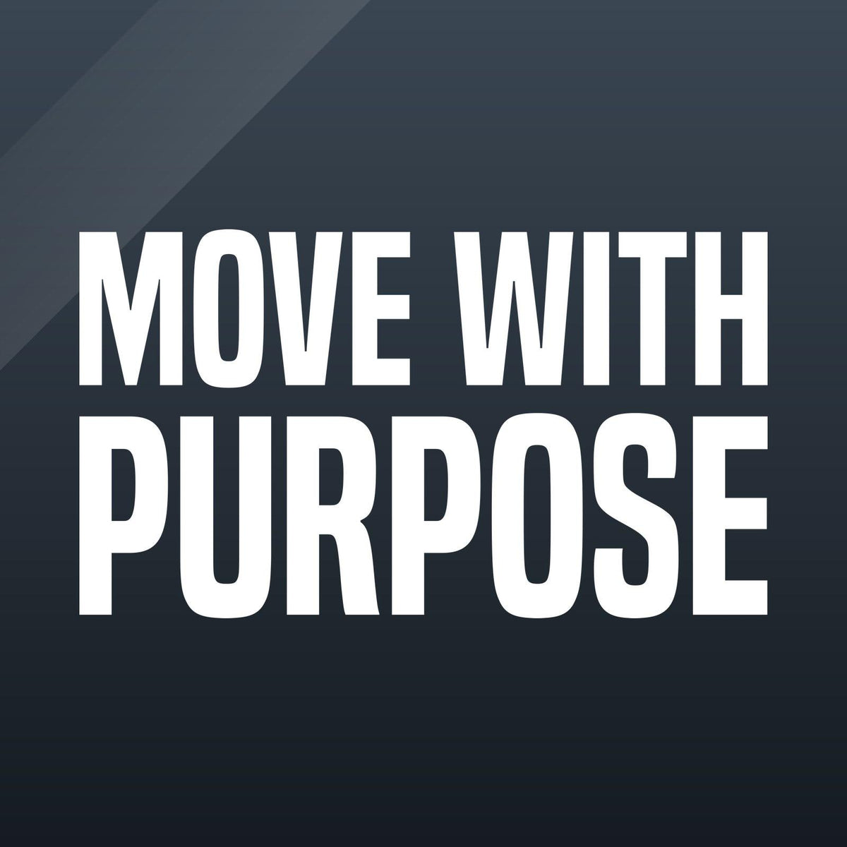 Close-up of the Move With Purpose white vinyl decal on tinted glass
